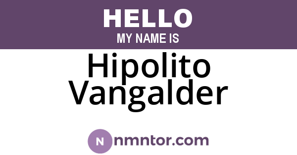 Hipolito Vangalder