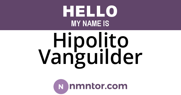 Hipolito Vanguilder