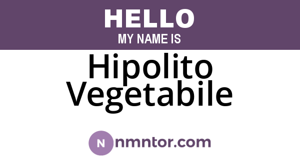 Hipolito Vegetabile
