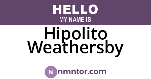 Hipolito Weathersby