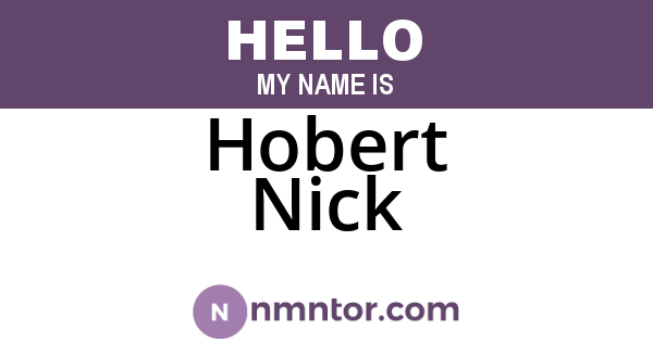 Hobert Nick