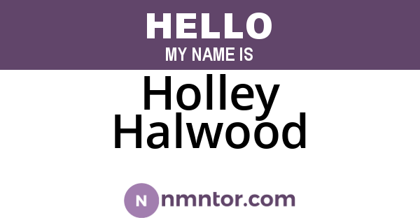 Holley Halwood
