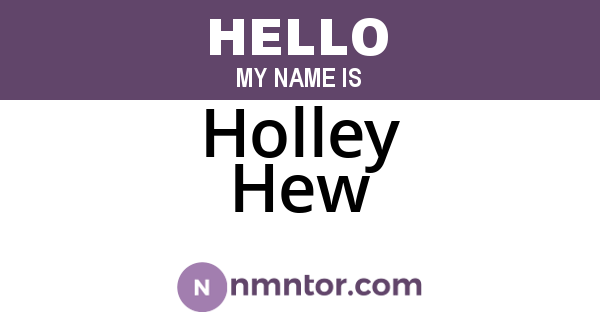 Holley Hew