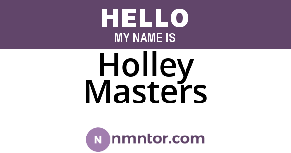 Holley Masters