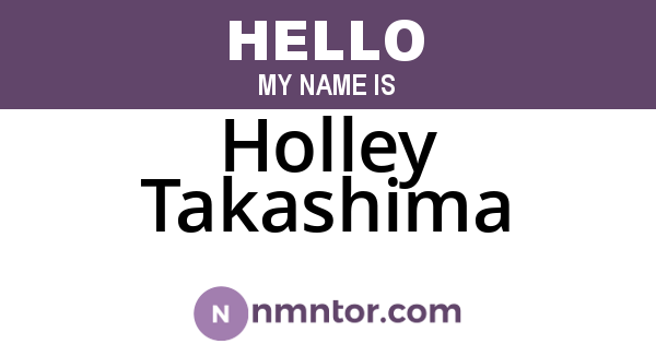 Holley Takashima