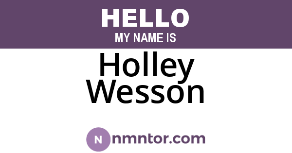 Holley Wesson