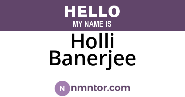 Holli Banerjee