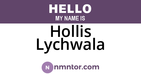 Hollis Lychwala