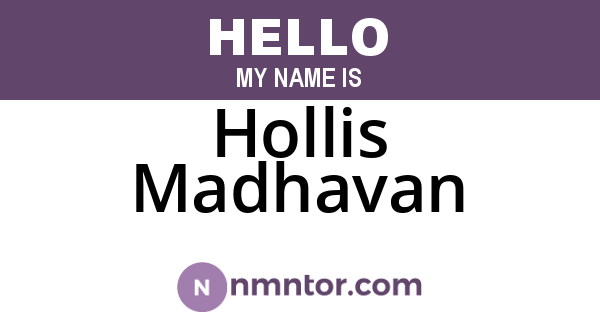 Hollis Madhavan