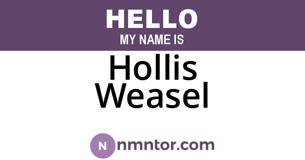Hollis Weasel