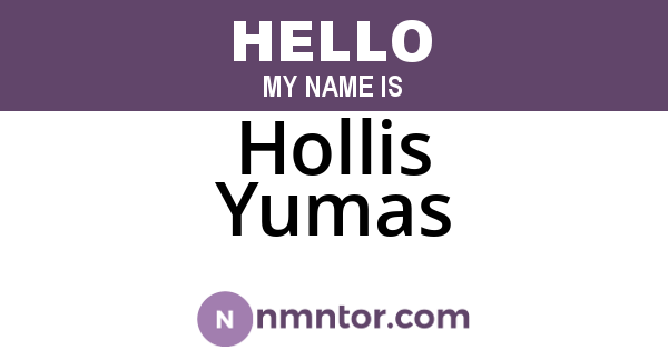 Hollis Yumas