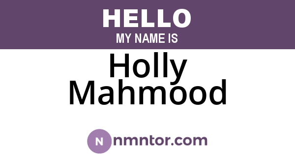 Holly Mahmood
