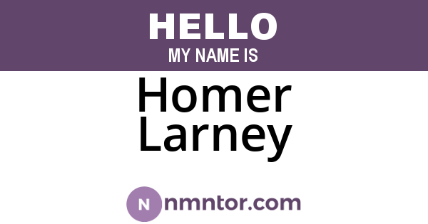 Homer Larney
