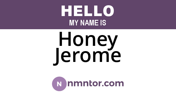 Honey Jerome