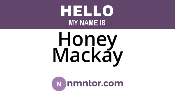 Honey Mackay