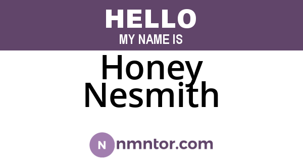 Honey Nesmith