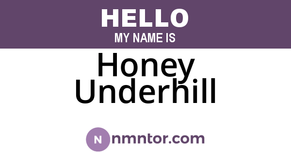 Honey Underhill