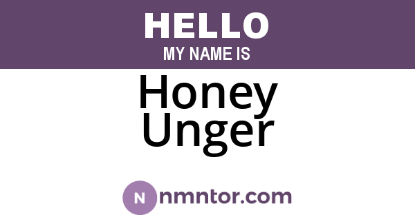 Honey Unger