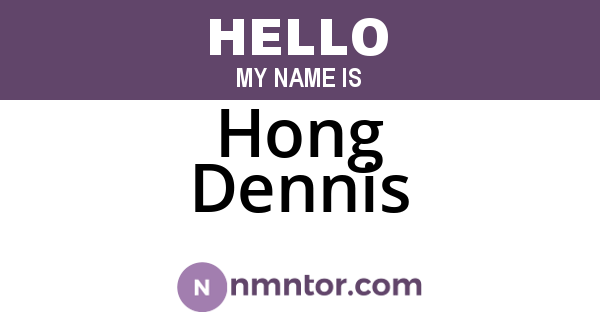 Hong Dennis