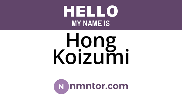 Hong Koizumi