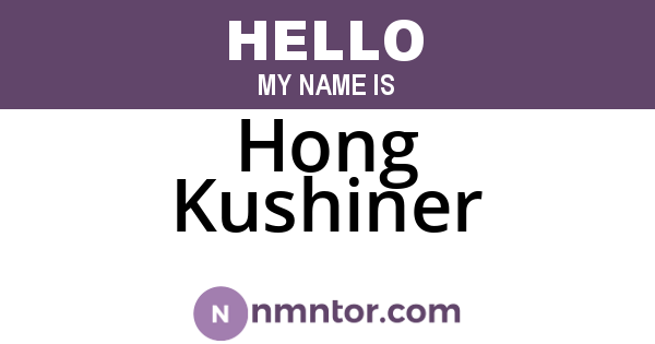 Hong Kushiner