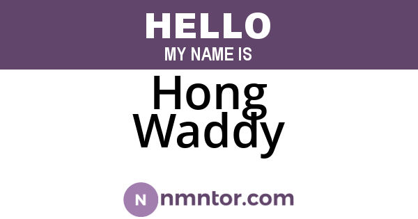 Hong Waddy