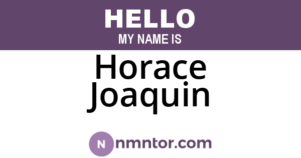 Horace Joaquin