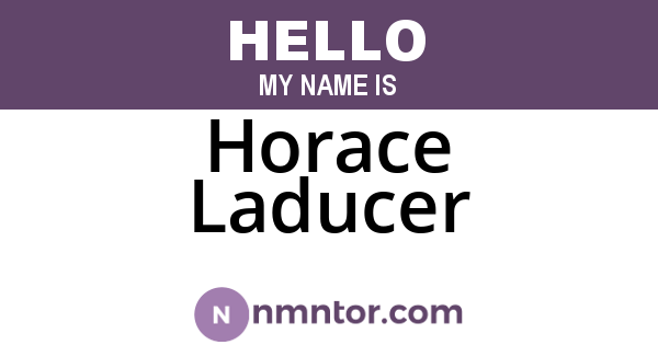 Horace Laducer