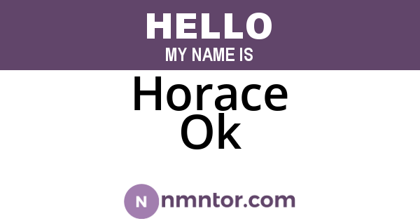 Horace Ok