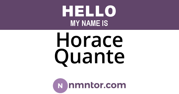 Horace Quante