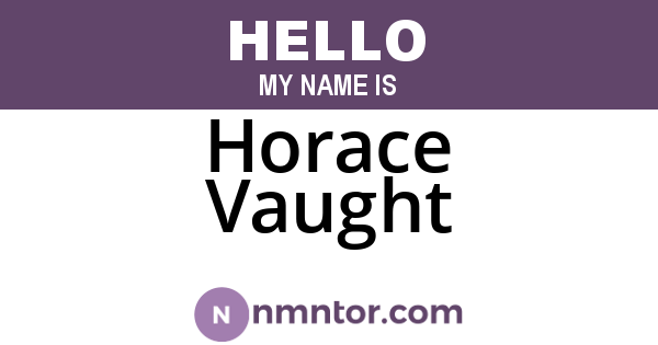 Horace Vaught