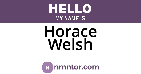 Horace Welsh