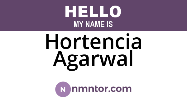 Hortencia Agarwal