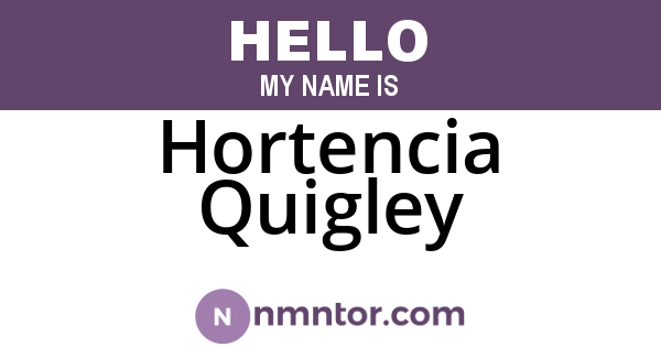 Hortencia Quigley