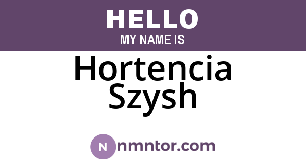Hortencia Szysh