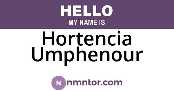 Hortencia Umphenour