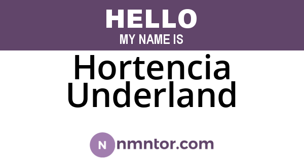 Hortencia Underland