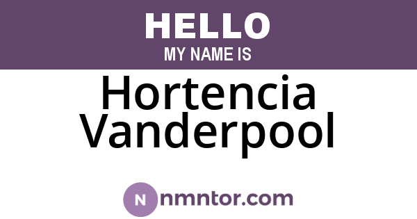Hortencia Vanderpool