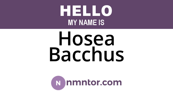 Hosea Bacchus