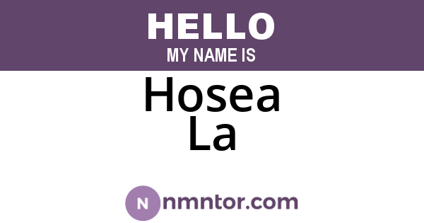 Hosea La
