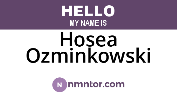 Hosea Ozminkowski