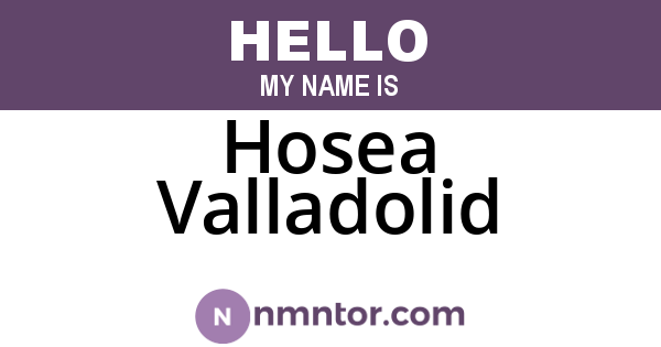Hosea Valladolid