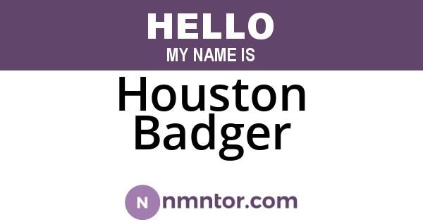 Houston Badger