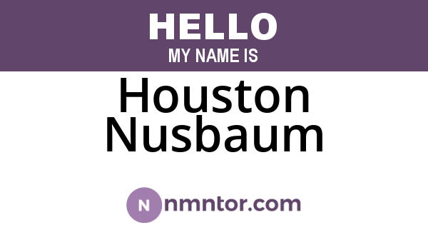 Houston Nusbaum