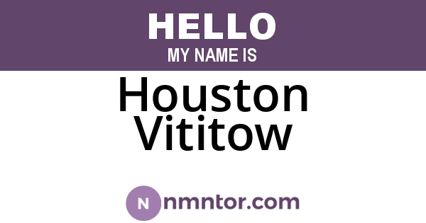 Houston Vititow