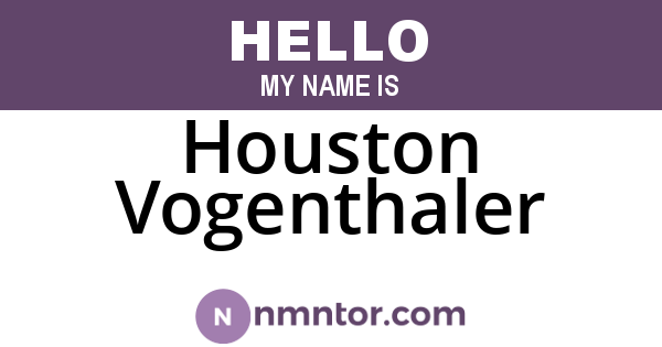 Houston Vogenthaler