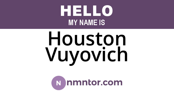 Houston Vuyovich