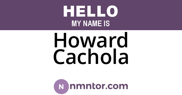 Howard Cachola