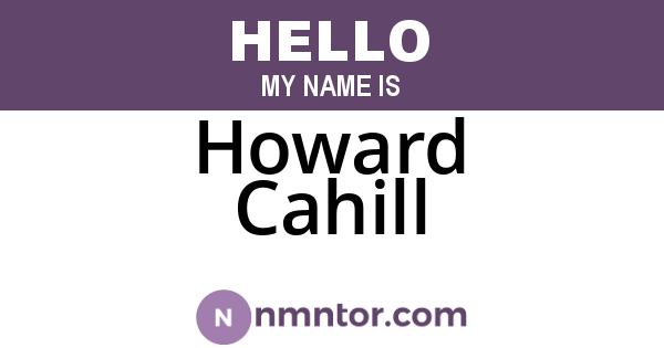 Howard Cahill