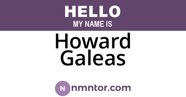 Howard Galeas